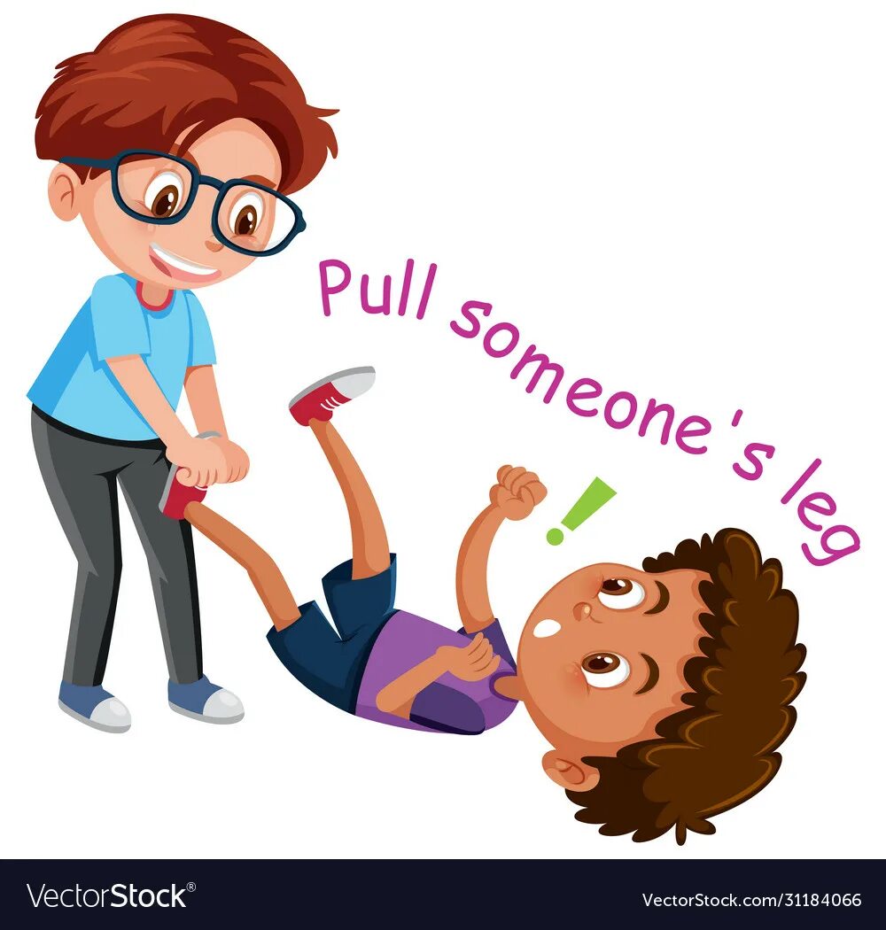 Idioms pull my leg. Pull someone's leg идиома. Pull your leg идиома. Pull someone's leg идиома. Pull someone's leg идиома.