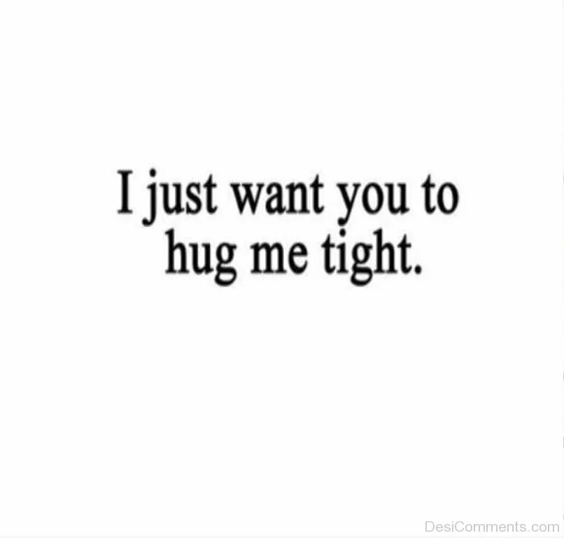 Как переводится i want you. Hug перевод. i just want to hug you. just wanted to hug you. hug me hug me hug me картинки.