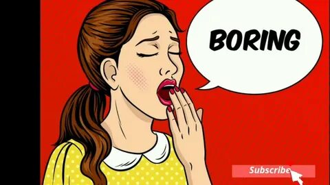 Boring but