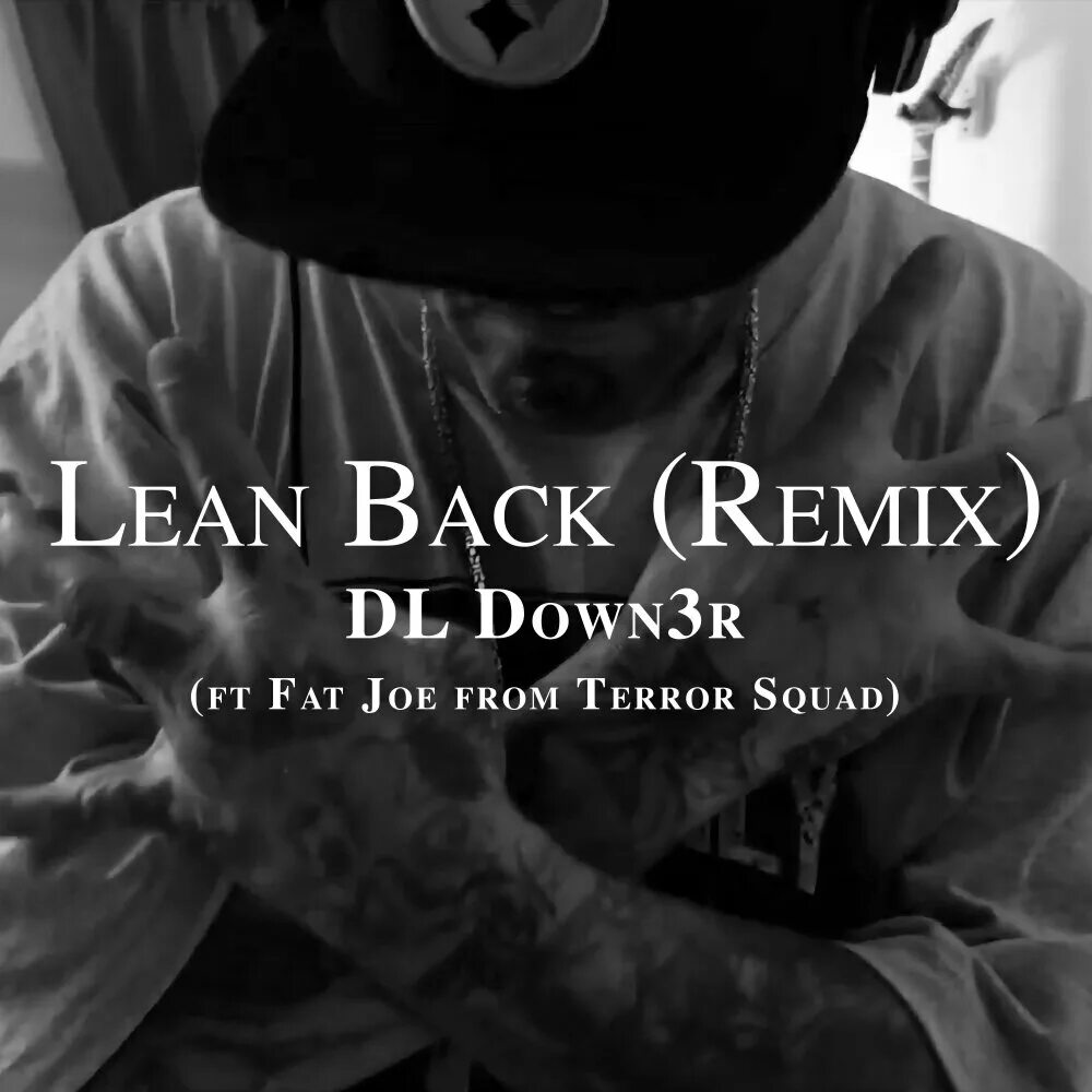 Fat Joe Lean back. Lean back Terror Squad. Terror Squad - Lean back ft. Fat Joe & Remy. Lean back песни. Песня back remix