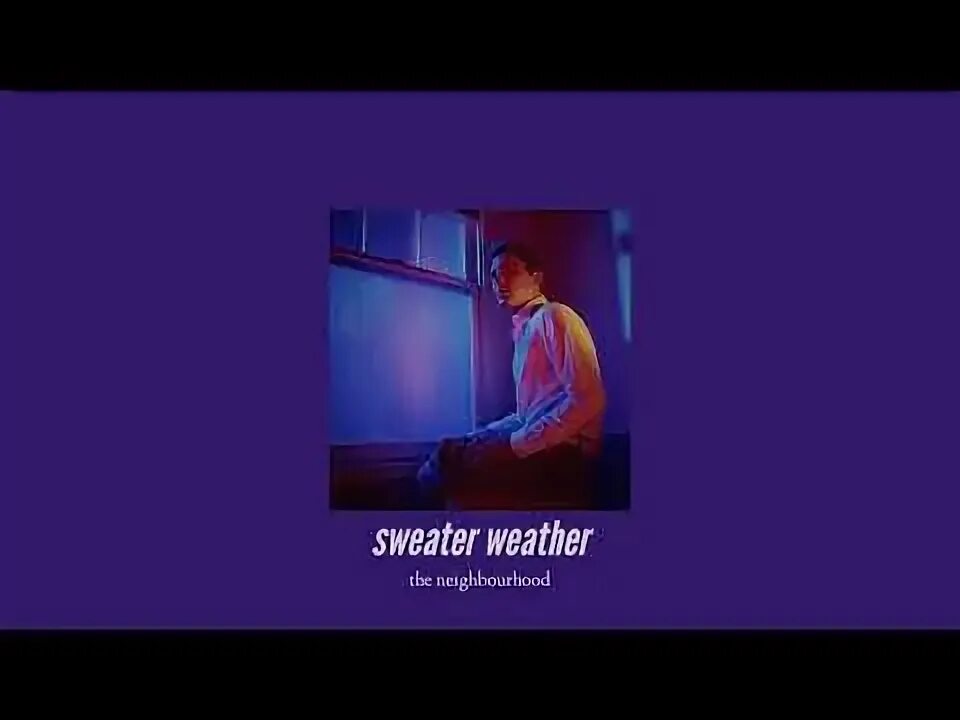 Sweater weather slowed down. The neighbourhood sweater weather обложка. The neighbourhood sweater weather альбом. After dark x sweater weather tommymuzzic. Omgkirby sweater weather.
