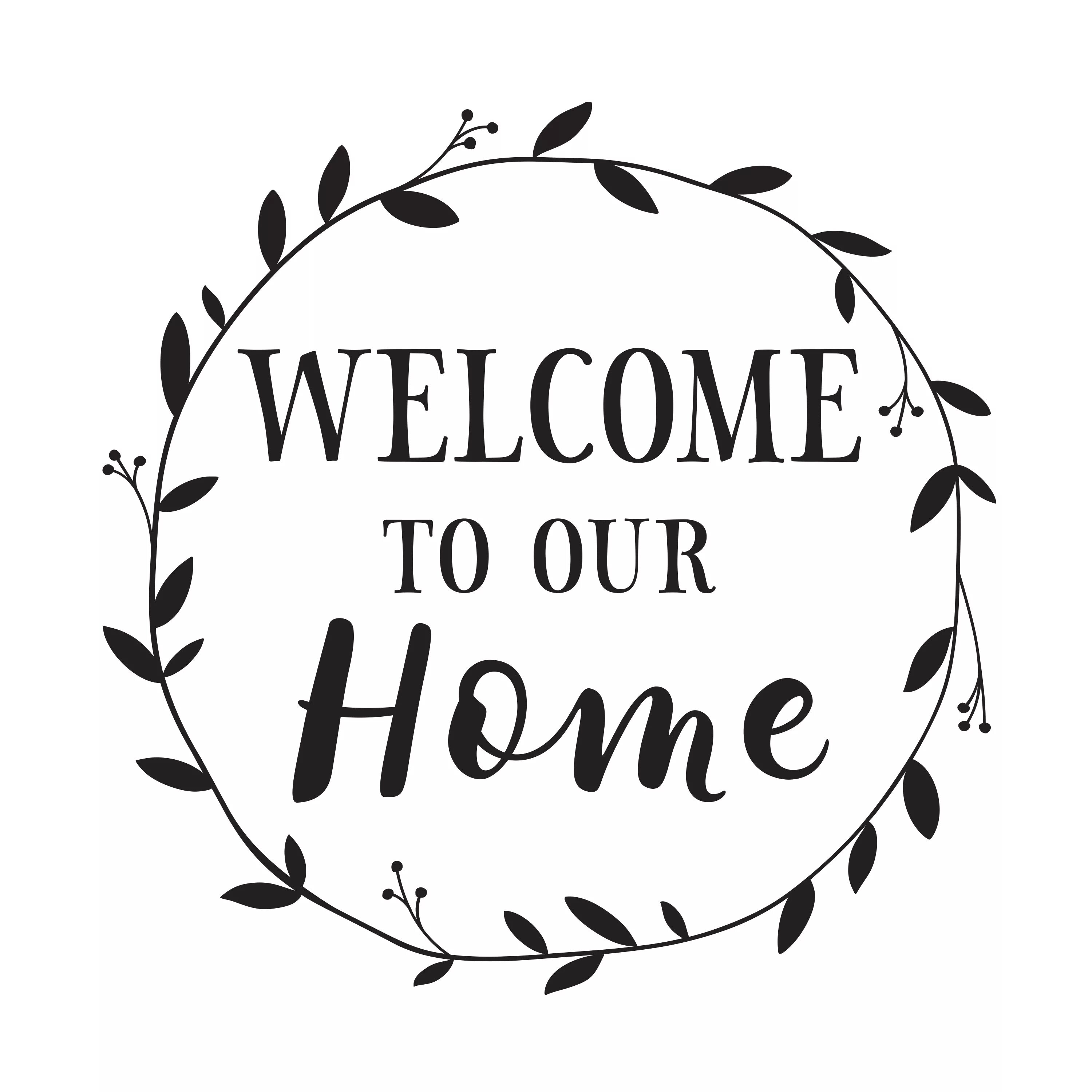 To add to our. Надпись welcome to. welcome home надпись. welcome to our home. надписи для декора распечатать.