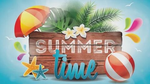 It s summer summer summer time