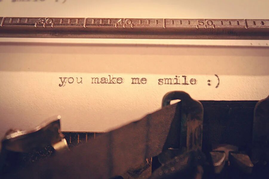 If you had smiled me. You make me smile. i always make u smile.