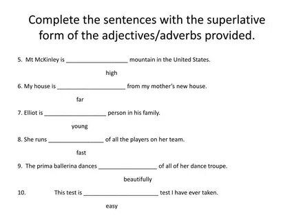 Complete the sentences with the superlative