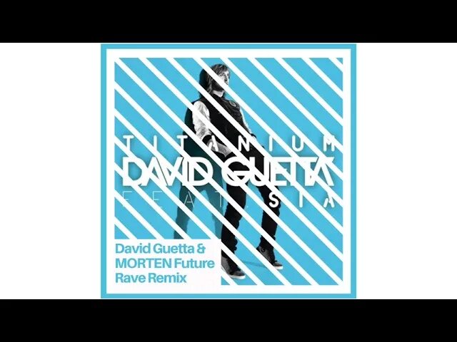 Titanium remix. David guetta feat sia - titanium (future rave remix). david guetta morten titanium. david guetta ft sia titanium david guetta morten future rave remix extended. david guetta x morten permanence extended mix.