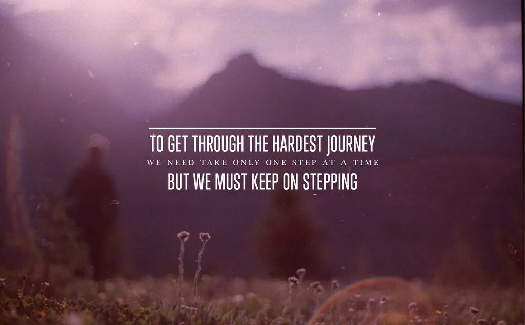 Need journey. Маленькие Мотивирующие цитаты. Words about Journey. Песня take the Journey. The harder the Journey the.