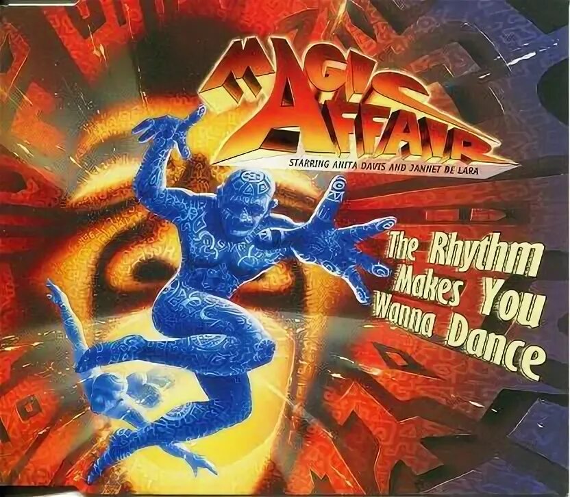 Let the rhythm move you. Magic affair - the rhythm makes you wanna dance. magic affair - the rhythm makes you wanna dance (remixes) обложка. magic affair anita. magic dance диск 90х.