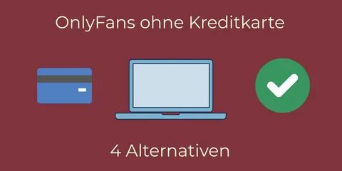 Ohne Kreditkarte auf OnlyFans bezahlen (So geht's) .