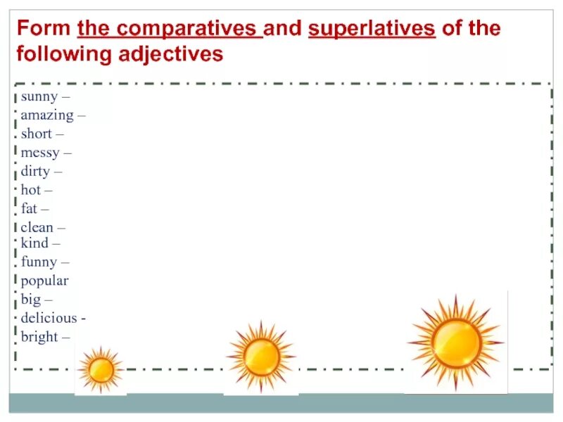 Complete the table adjective comparative superlative funny. Comparative form of the adjectives. superlative form sunny. sunny comparative. comparative and superlative forms of adjectives.