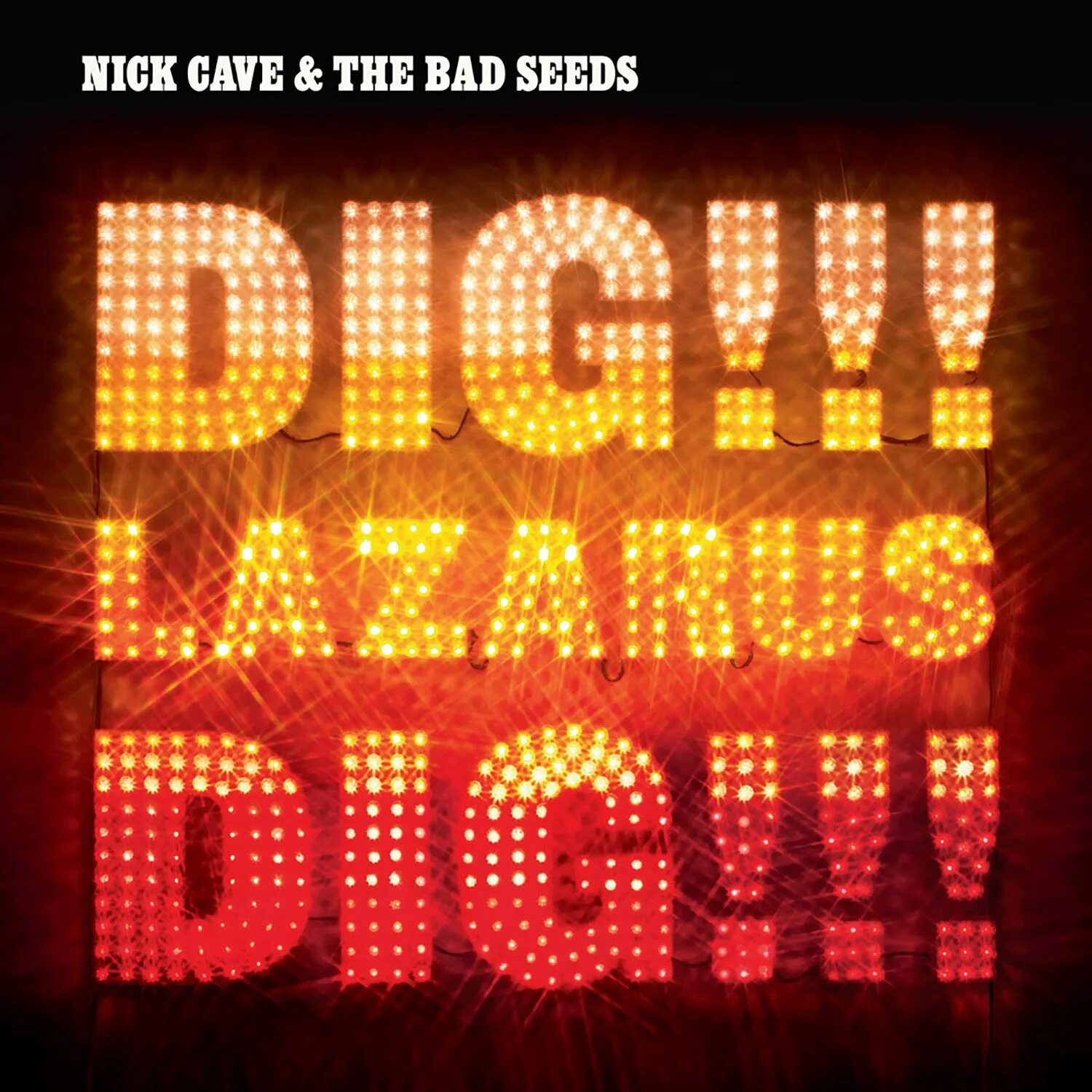 Dig here. Dig, lazarus, dig!!!. nick cave dig. nick cave and the bad seeds. nick cave album cover.