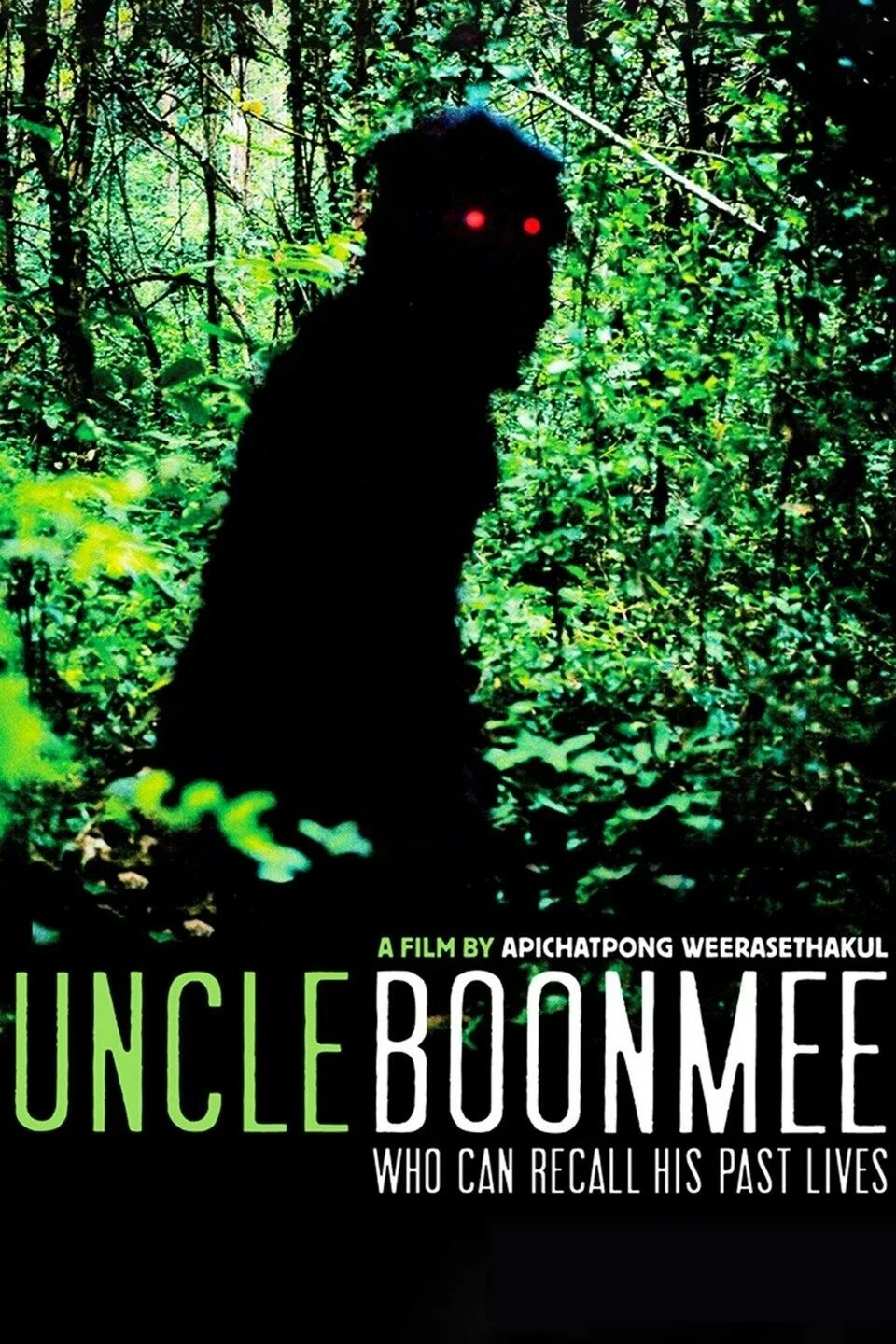 Жизней дядюшка бунми. Uncle Boonmee. Uncle Boonmee who can recall his past Lives. Дядюшка Бунми, который помнит свои прошлые жизни (2010).
