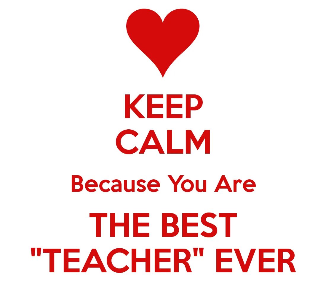 Thank you my good. You are the best teacher. Best English teacher. You are the best открытка. Keep Calm because you are the best.