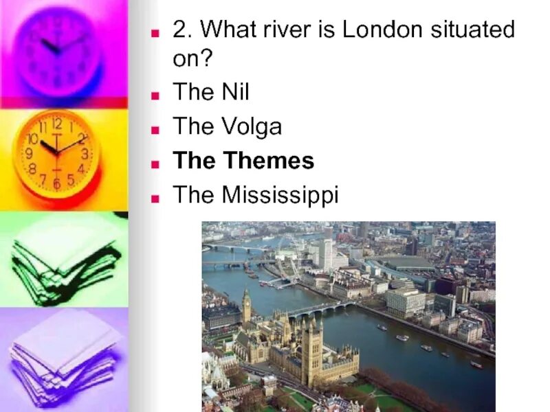 What is london. What river does london stand on?. where is london situated. london is situated on the river.