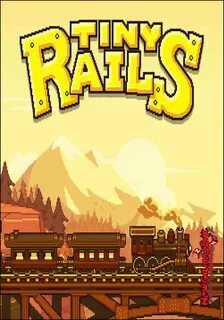 Tiny rails