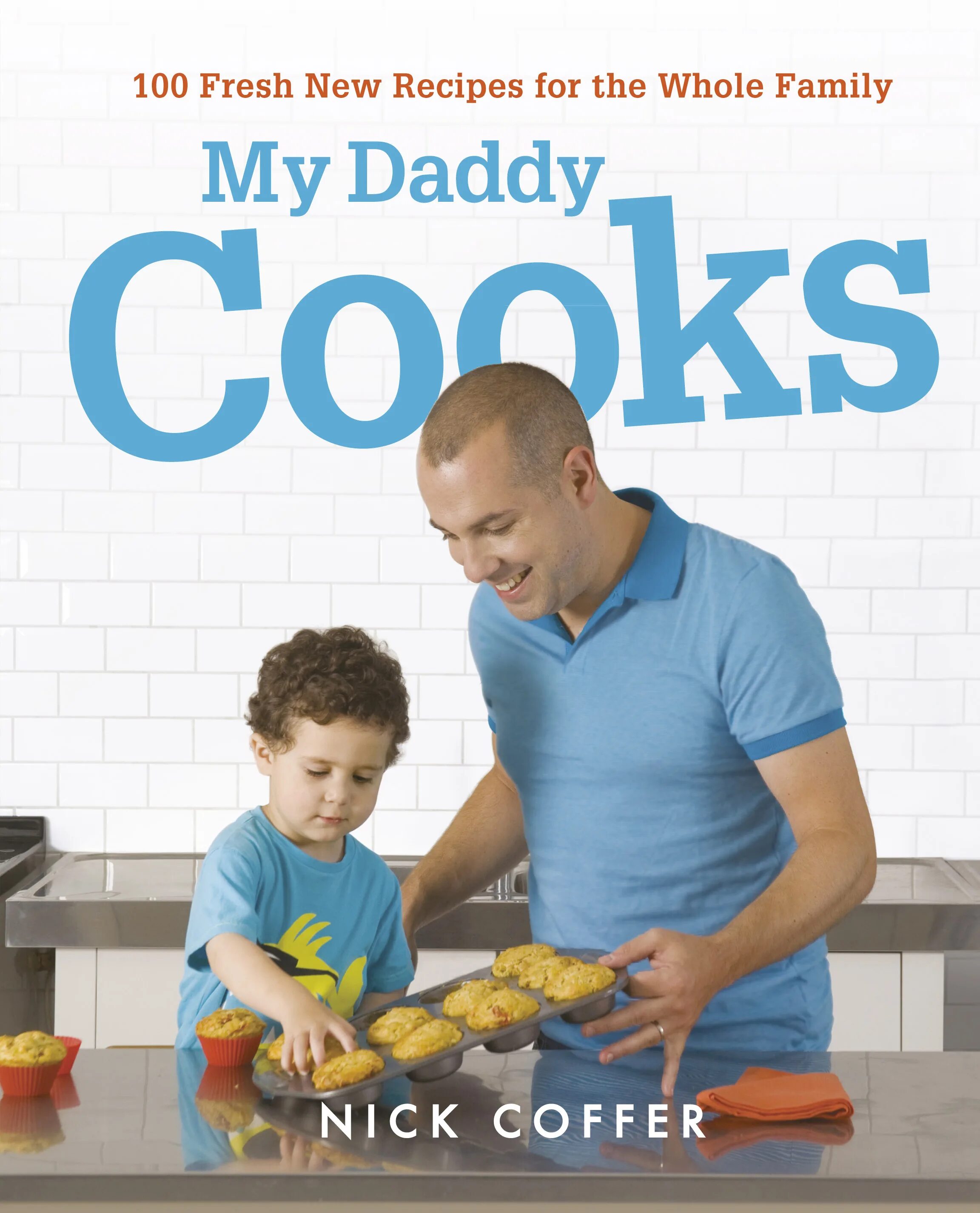 Nick dad. My Daddy. Children's Cookery book. Your dad Cook.