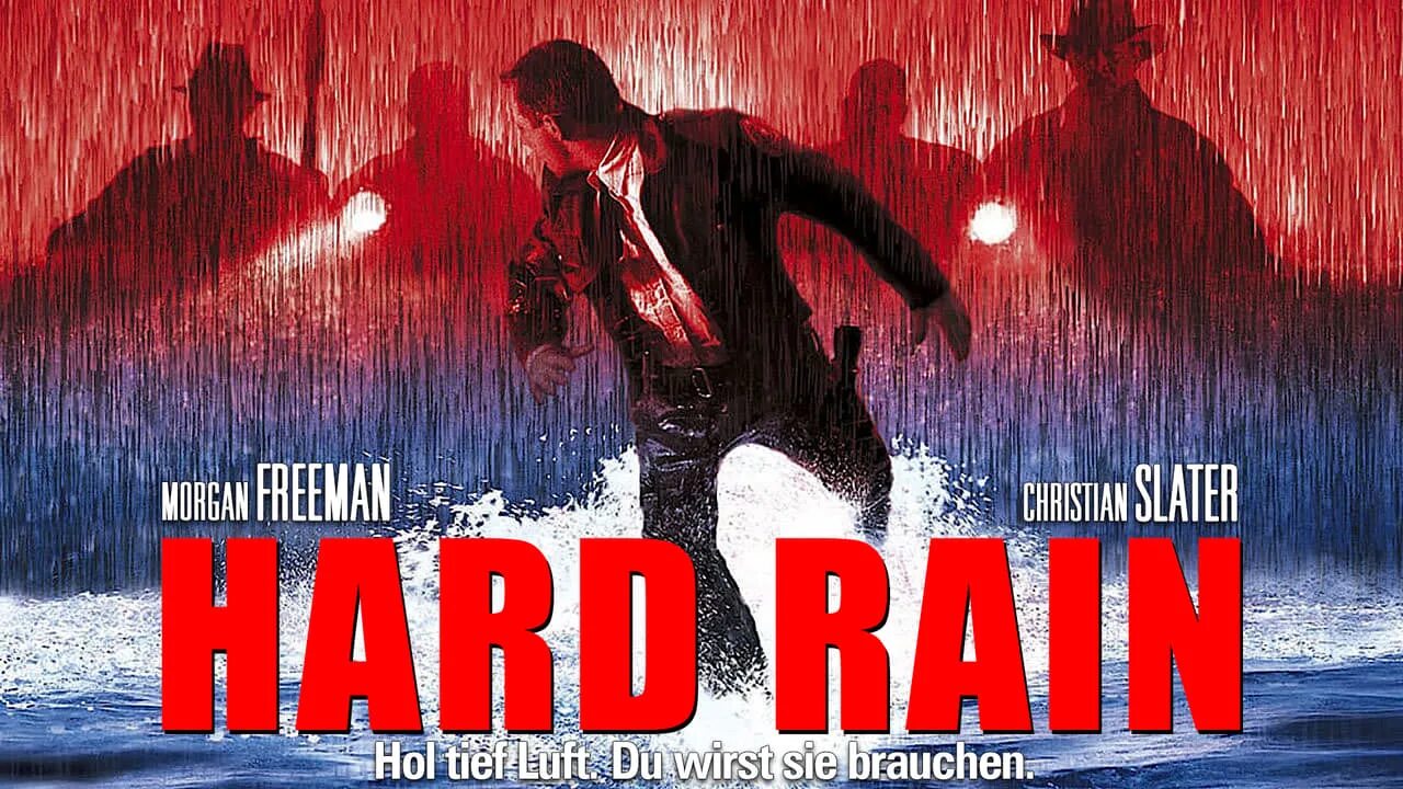 Rain is hard. Hard rain (1998). hard rain - 1997 - hard rain.
