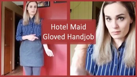 ManyVids Nina Crowne - Hotel Maid Gloved Handjob.