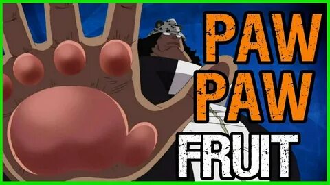 Paw awk one fruit