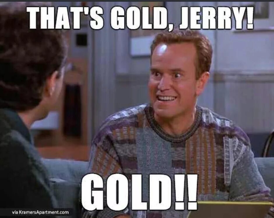 That s really good. It's Gold Jerry gif. Really good. Really well.