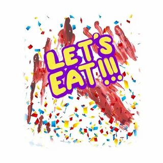 Let s eat