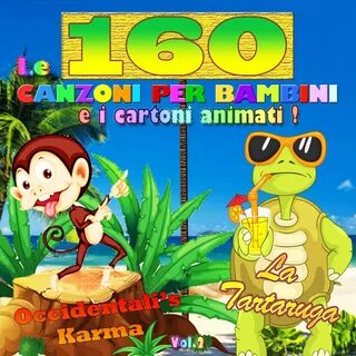 listen, Le 160 canzoni per i bambini e i cartoni animati: Occidentali'...