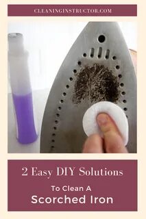 2 Easy DIY Solutions To Clean A Scorched Iron - CleaningInstructor.com