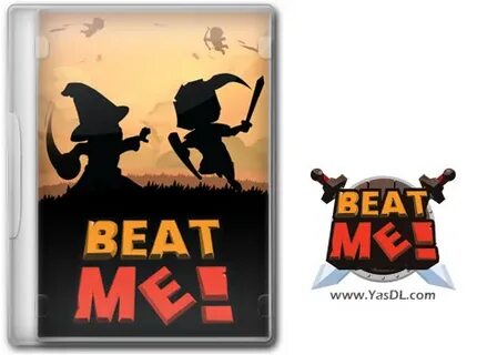 Beat me
