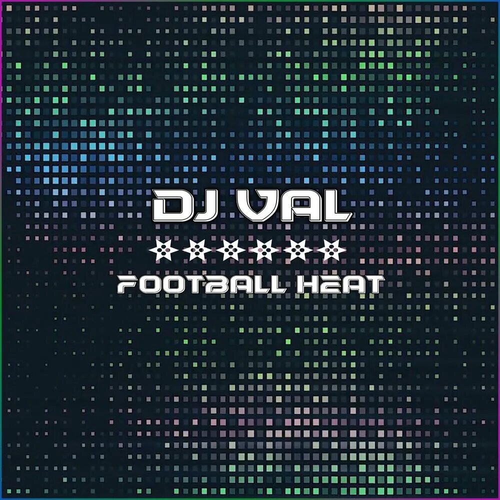 DJ Val. DJ Val - Football Heat ♫ Top Eurodance Remaster 2022 ♫. Taking to the Top DJ Val.