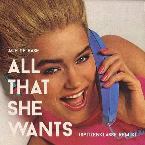 Ace of Base all that she wants. Ace of Base all that she wants Remix. All that she wants Ace Ace of Base. All that she wants от Ace of Base. Anything she wants