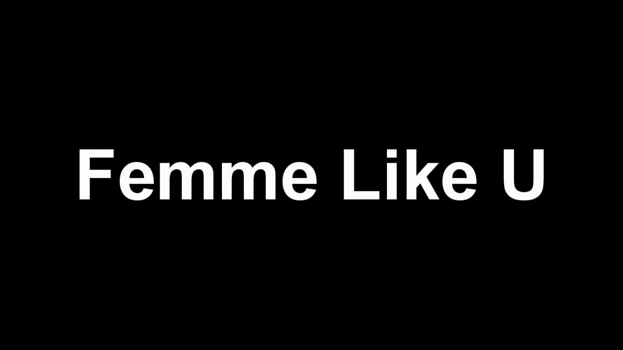 Femme like you. Emma Peters femme like you. Monaldin femme. Femme like u Monaldin. K maro like you