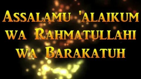 Алейкум ассалам ва рахматуллахи баракату