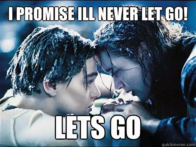 Ill never go. Ill never go