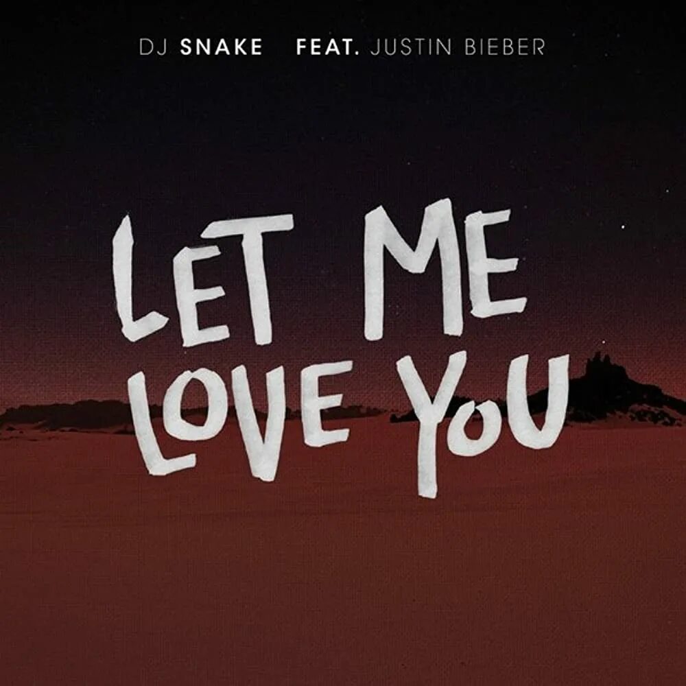 Let me take you out. DJ Snake Justin Bieber. Let me Love you Justin Bieber. Let me Love you DJ Snake. Justin Bieber DJ Snake Let me Love.