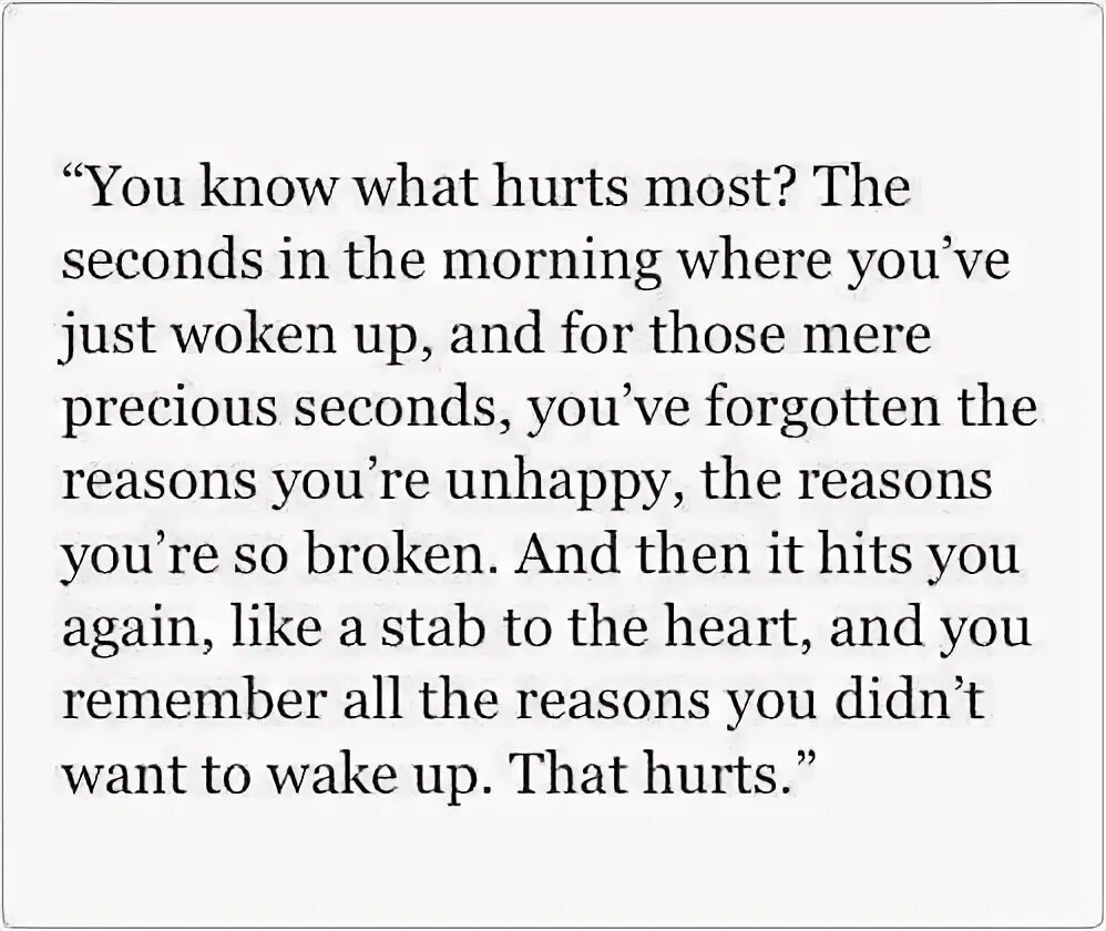 And what hurts the most. And what hurts the most