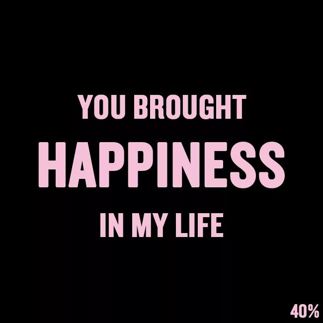 You are my Happiness. You are my Happiness картинки. You are my Happiness перевод. Brought Happiness. Happy of my life