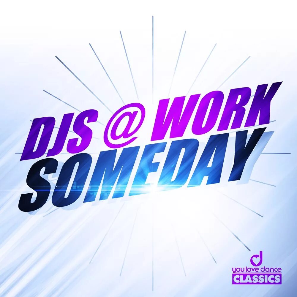 Dj dean. Dj s work. Dj's @ work - someday. Dj s work. Dj s work.