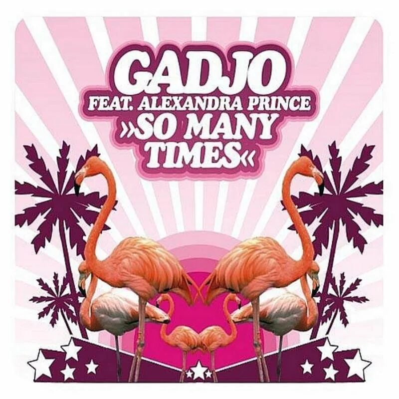 Alex princes. Gadjo feat. Alexandra Prince - so many times. Gadjo so many times. Gadjo - so many times (Original Mix). Gadjo feat. Alexandra Prince so many times (Original Mix).