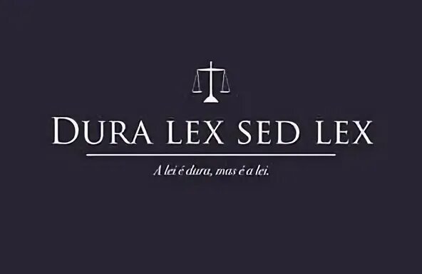 Dura lex sed lex перевод на русский. Dura Lex sed Lex. Dura Lex, sed Lex картина. Dura Lex, sed Lex картинки. Dura Lex sed Lex логотип.