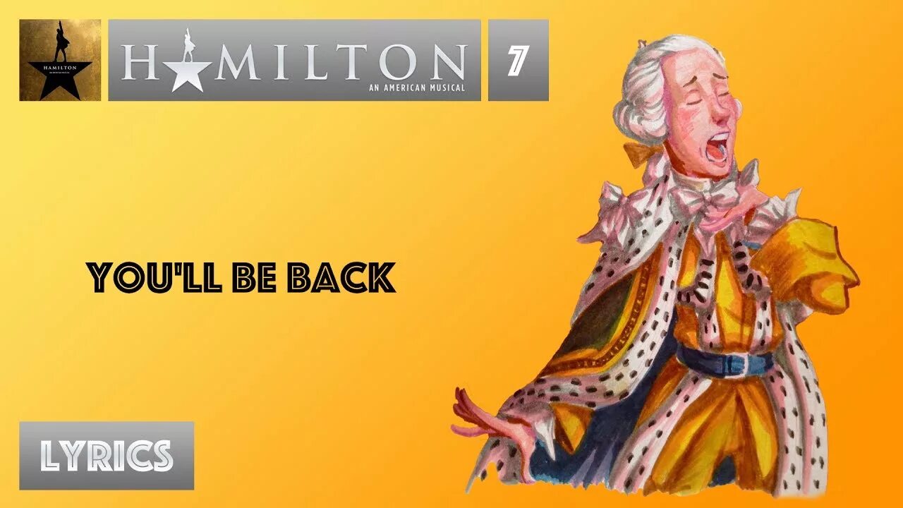 You ll be coming back. Гамильтон мюзикл Король. You'll be. You'll be back. You'll be back Hamilton.