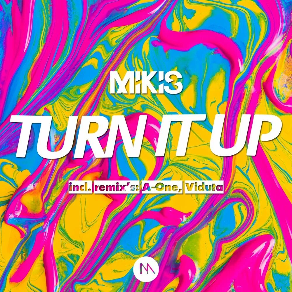 Turn it up we. Turn it up. Turn it up (Remixes). Cochise turn it up. Mikis Remix.