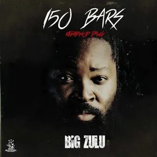 Big Zulu 的(150 Bars - Single) .