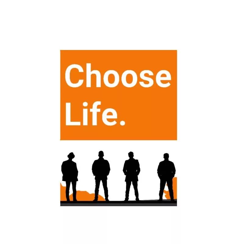 Choose Life. Плакат choose Life. Choose Life Trainspotting 2. Trainspotting choose Life 1997.