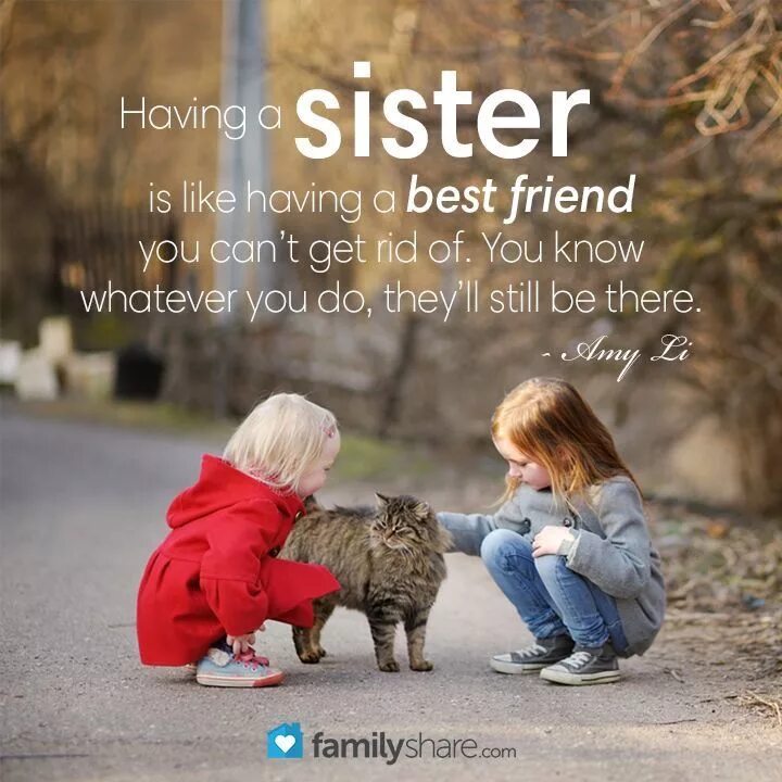 My friend sister. My sister is. Sister with friends. My best friend is.