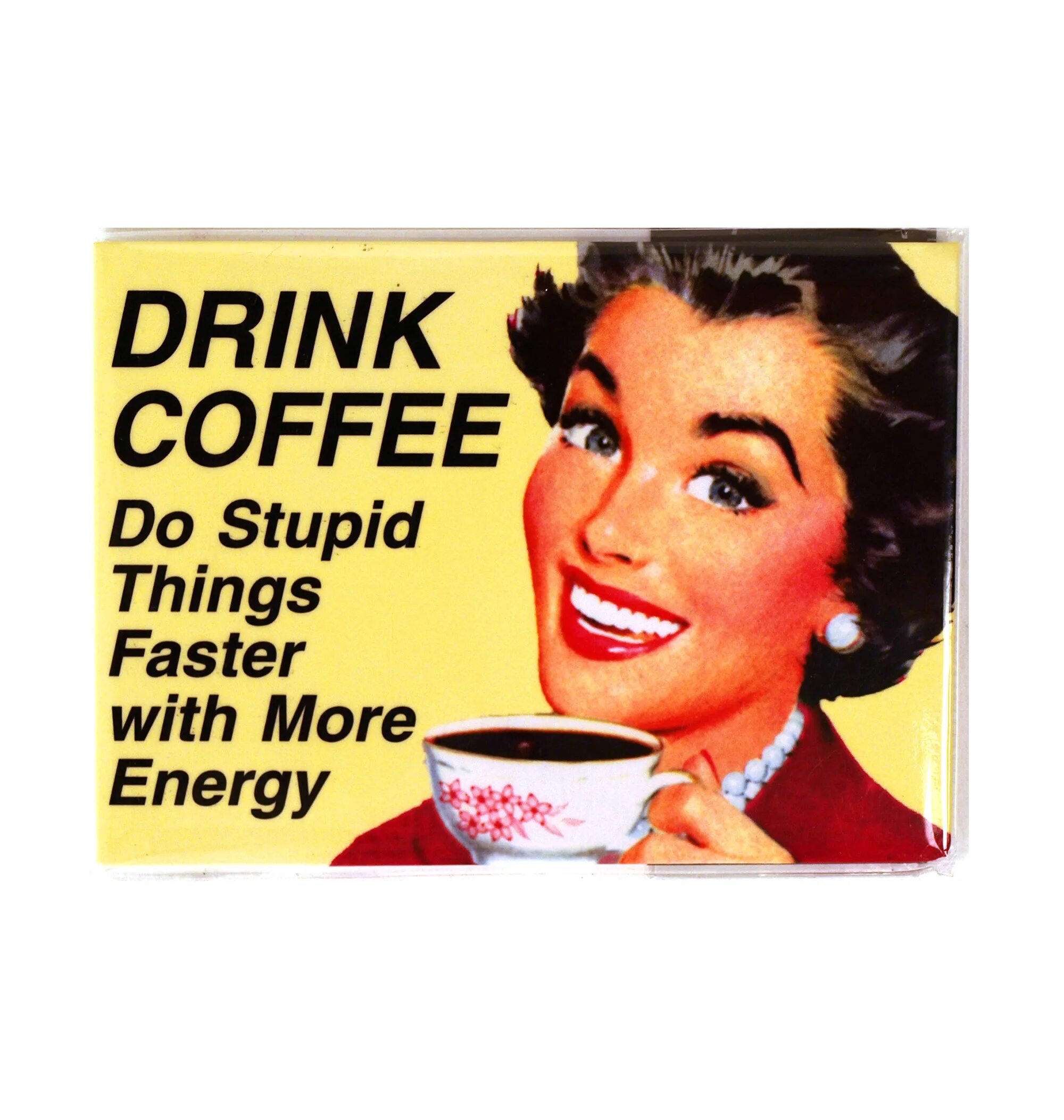 Do stupid things faster with more Energy. Do more stupid things. Stupid stupid stupid stupid stupid stupid stupid stupid. Drink more Coffee do stupid things faster with more Energy.