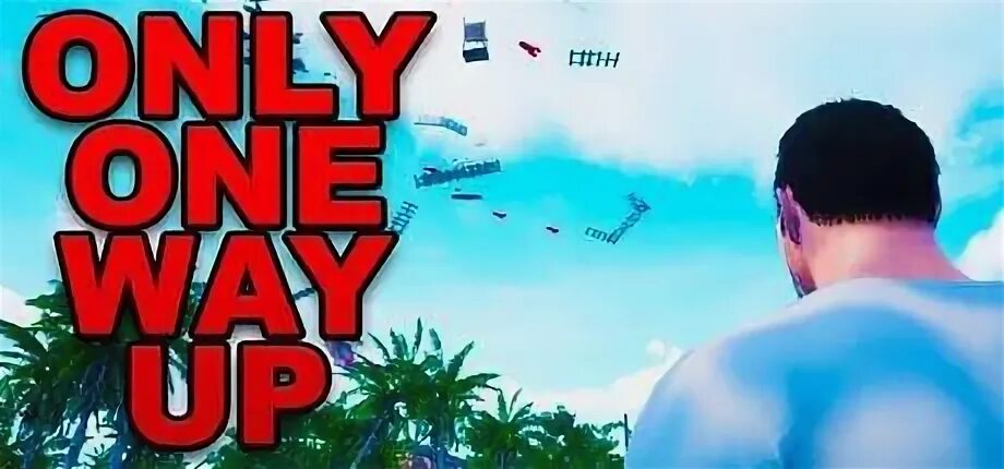 No way up 2025. Only up системные требования. only up игра. стим only up. only one way up системные требования.