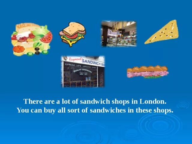 A lot of Sandwiches. There are a few Sandwiches. There are a lot of people in the. There are a lot of shops in London sale. There are shops in london