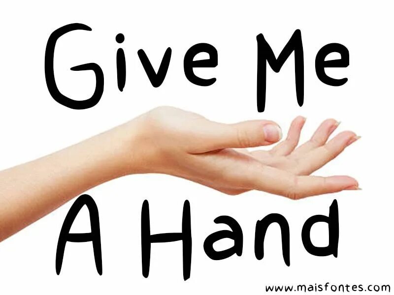 Give to me. Give a hand идиома. Give me. Give someone a hand идиома. Give me your hand идиома.