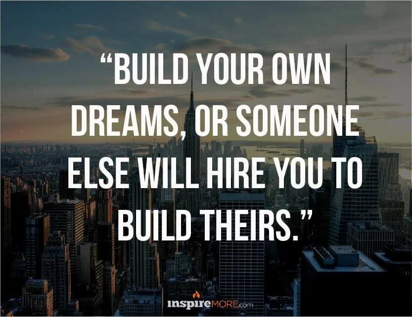 Someone else wife. Build your own Dreams, or someone else will hire you to build theirs. Build your Dreams авто. «Build your own Dreams, or someone else will hire you to build theirs». (Farrah Gray). Электрокар build your Dreams.