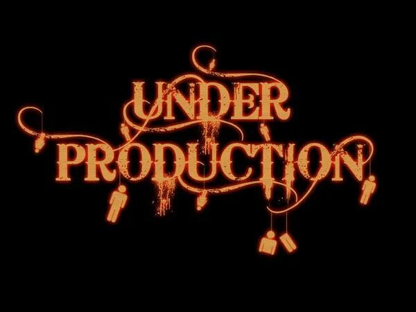 Under production
